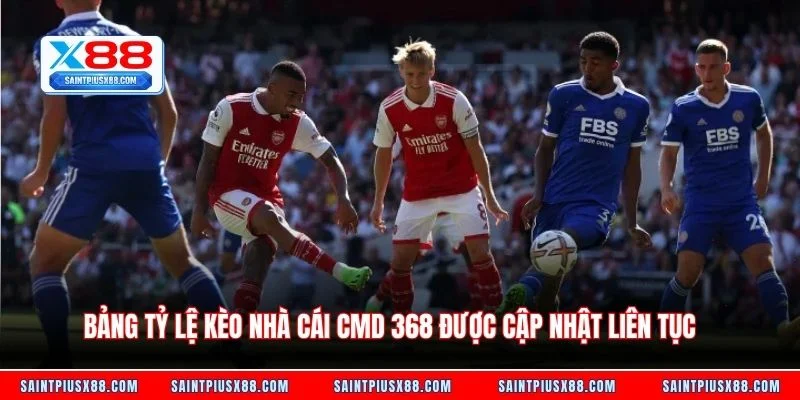 Bảng tỷ lệ kèo nhà cái CMD 368 được cập nhật liên tục